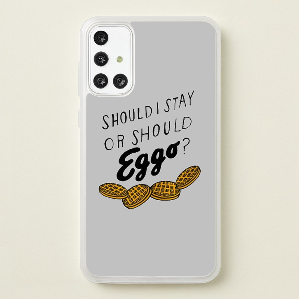 Should I Stay Or Should I Eggo - Stranger Things Phone Case for Galaxy A71