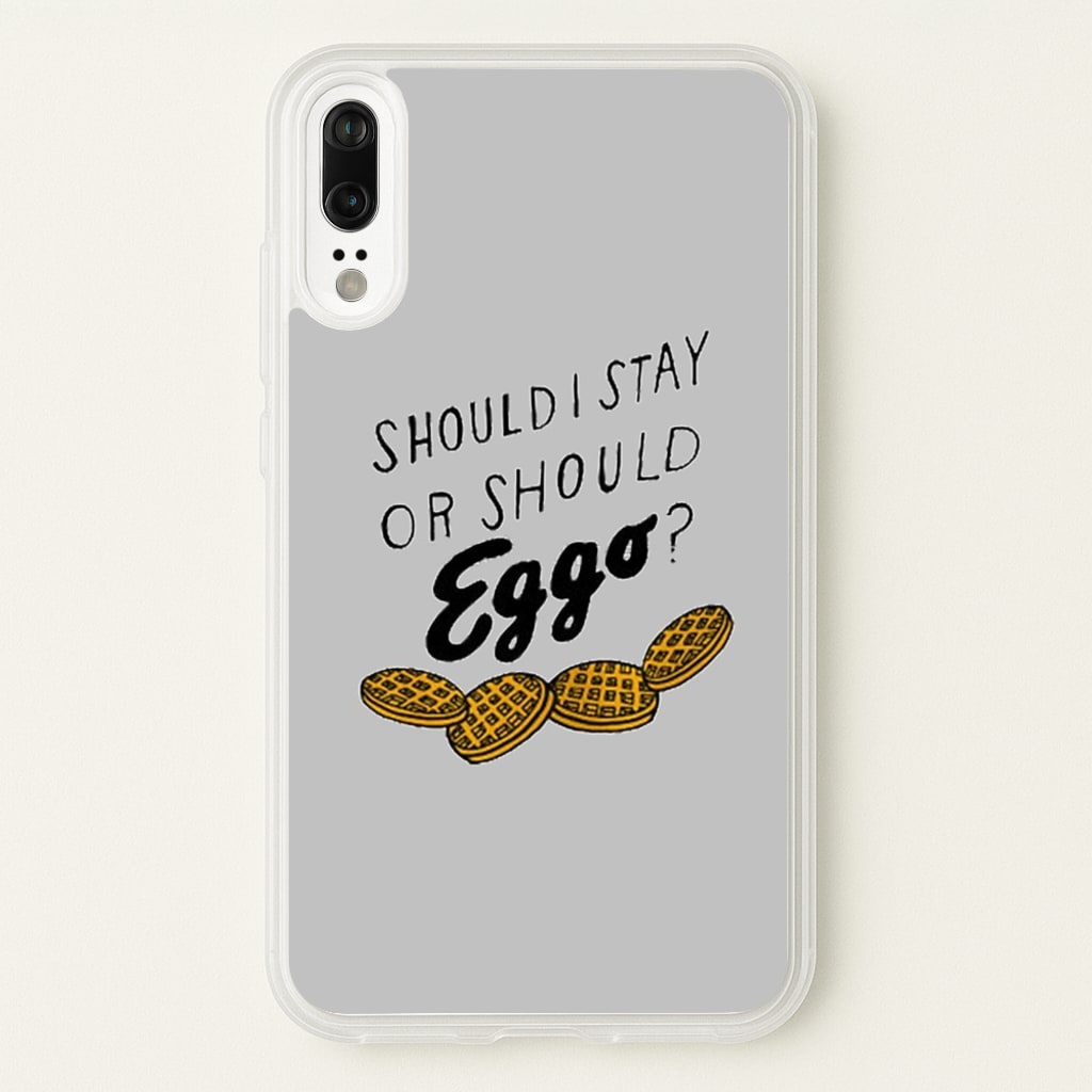 Should I Stay Or Should I Eggo - Stranger Things Phone Case for Huawei P20