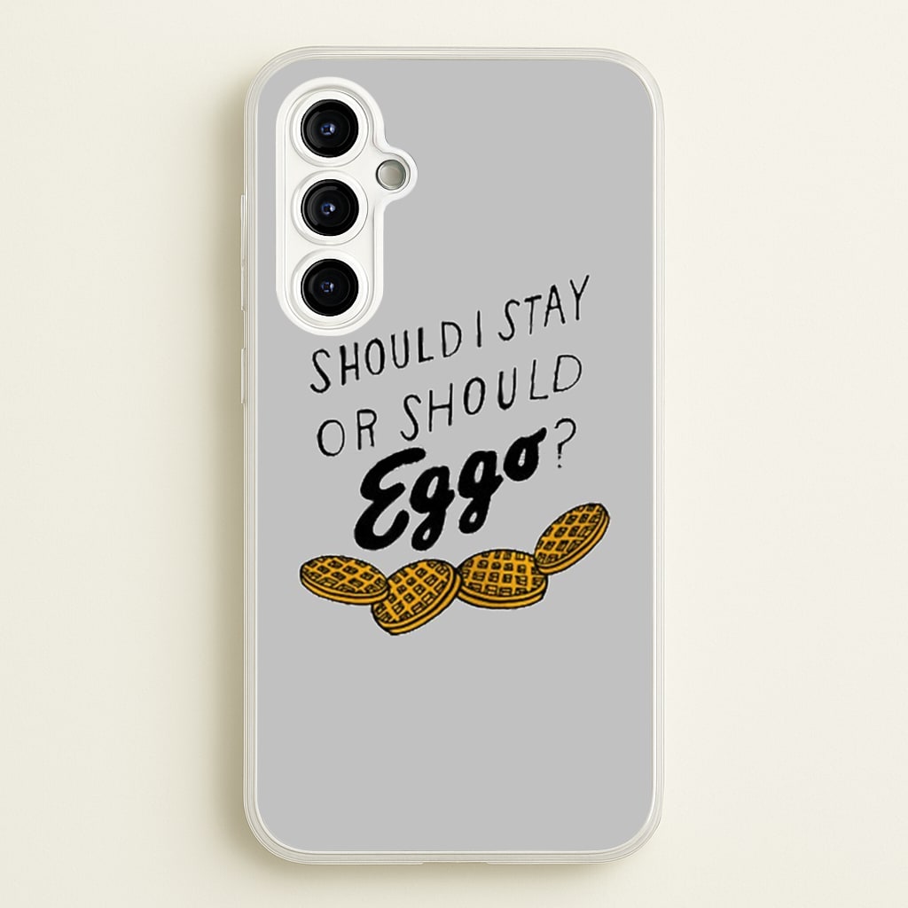 Should I Stay Or Should I Eggo - Stranger Things Phone Case for Galaxy A54