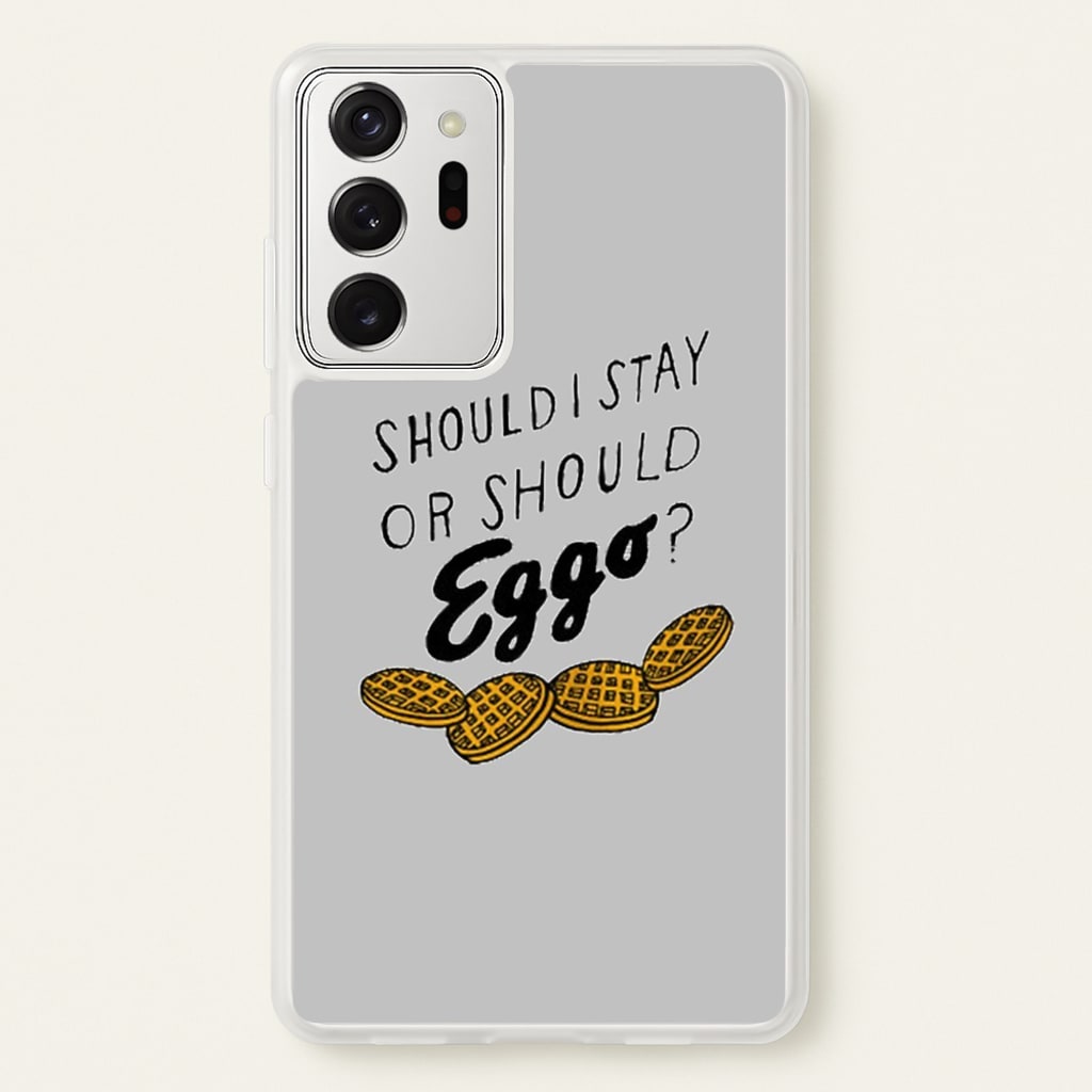 Should I Stay Or Should I Eggo - Stranger Things Phone Case for Galaxy Note 20 Ultra