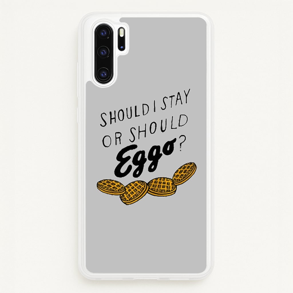 Should I Stay Or Should I Eggo - Stranger Things Phone Case for Huawei P30 Pro