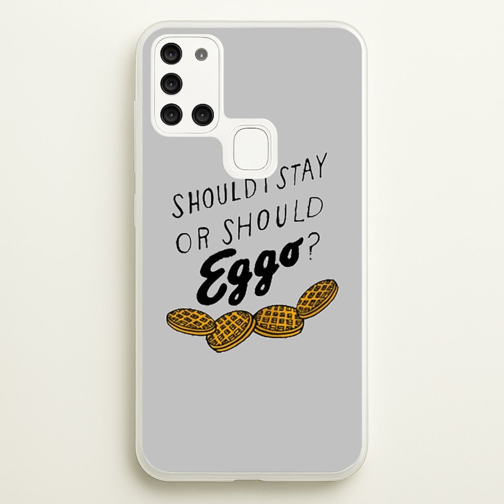Should I Stay Or Should I Eggo - Stranger Things Phone Case for Galaxy A21s
