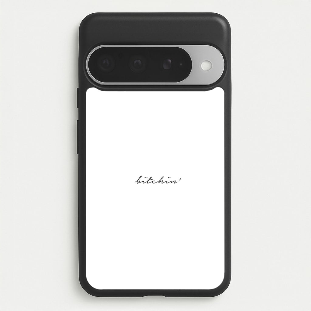 Bitchin' - White Stranger Phone Case for Google Pixel 10 Pro XL
