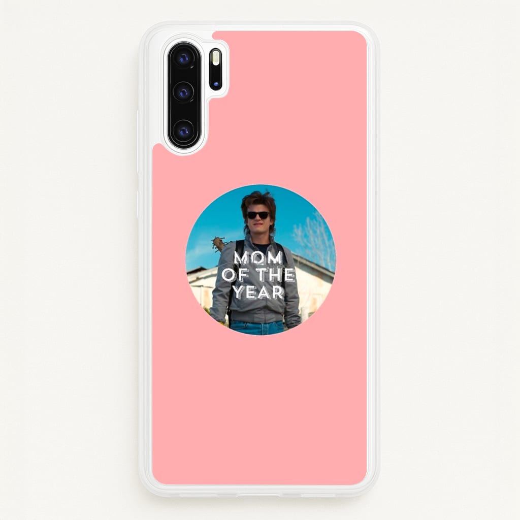 Steve Harrington - Mom Of The Year - Stranger Things Phone Case for Huawei P30 Pro