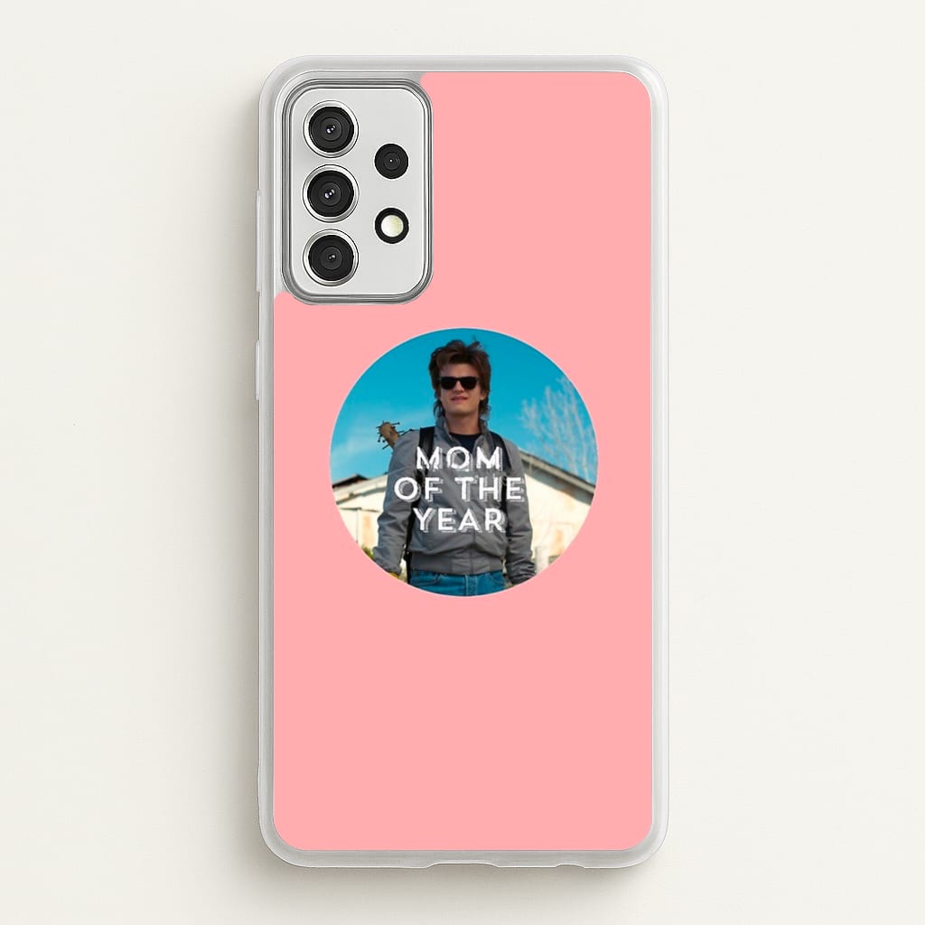 Steve Harrington - Mom Of The Year - Stranger Things Phone Case for Galaxy A52 / A52s