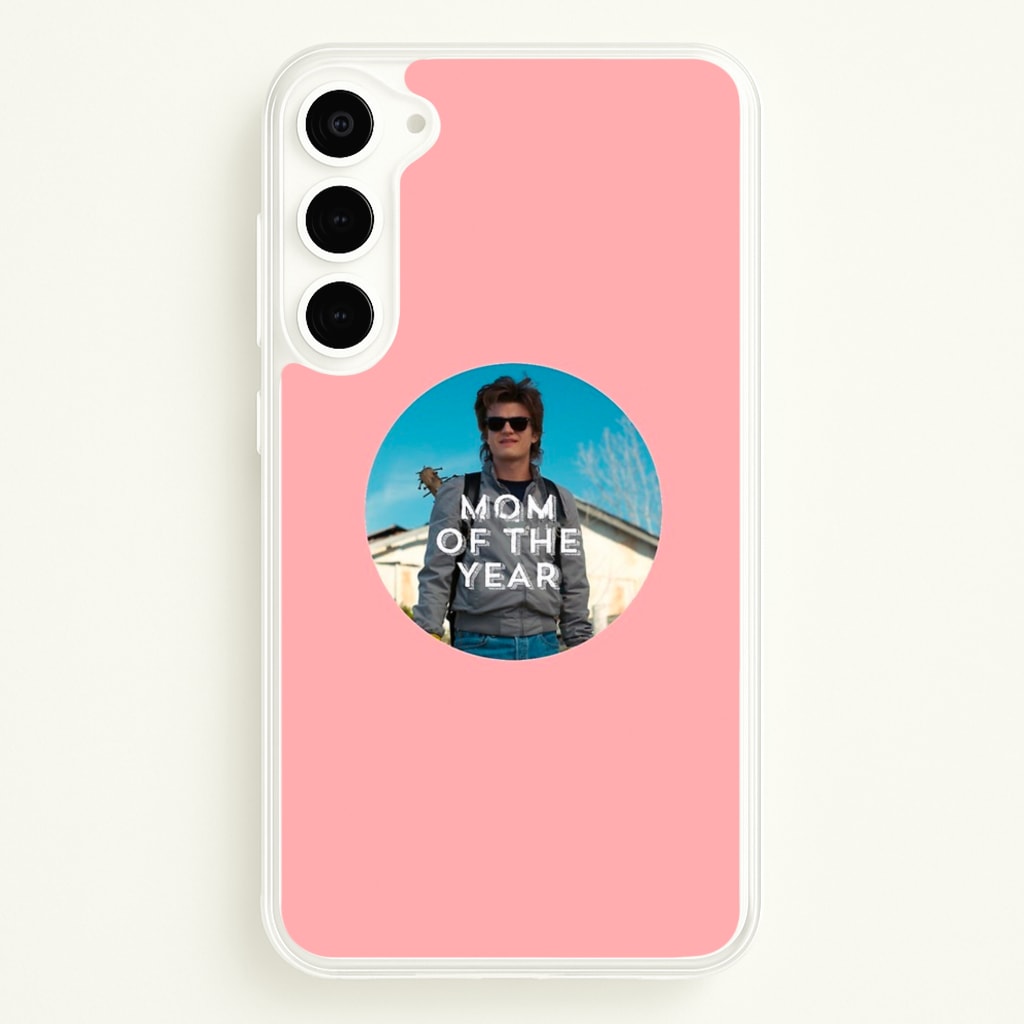 Steve Harrington - Mom Of The Year - Stranger Things Phone Case for Galaxy S23