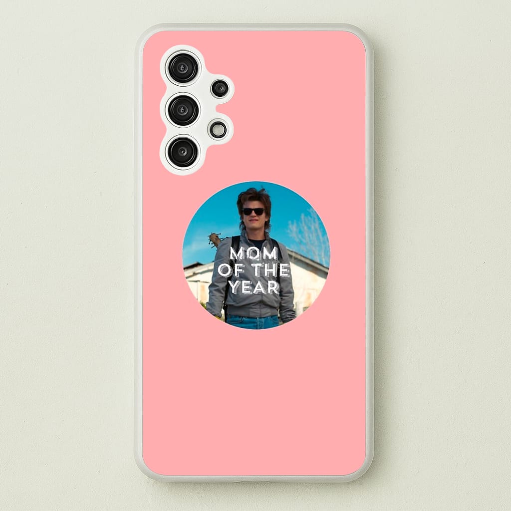 Steve Harrington - Mom Of The Year - Stranger Things Phone Case for Galaxy A13