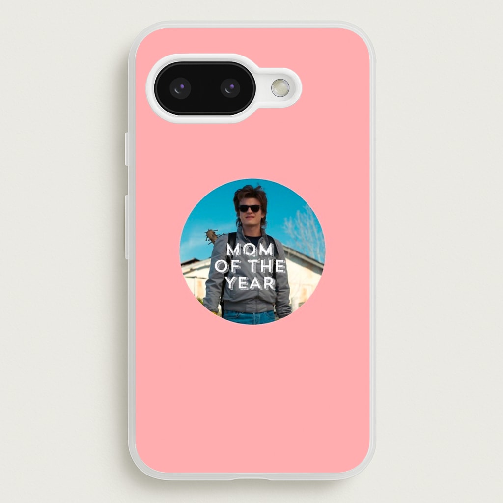 Steve Harrington - Mom Of The Year - Stranger Things Phone Case for Google Pixel 9a