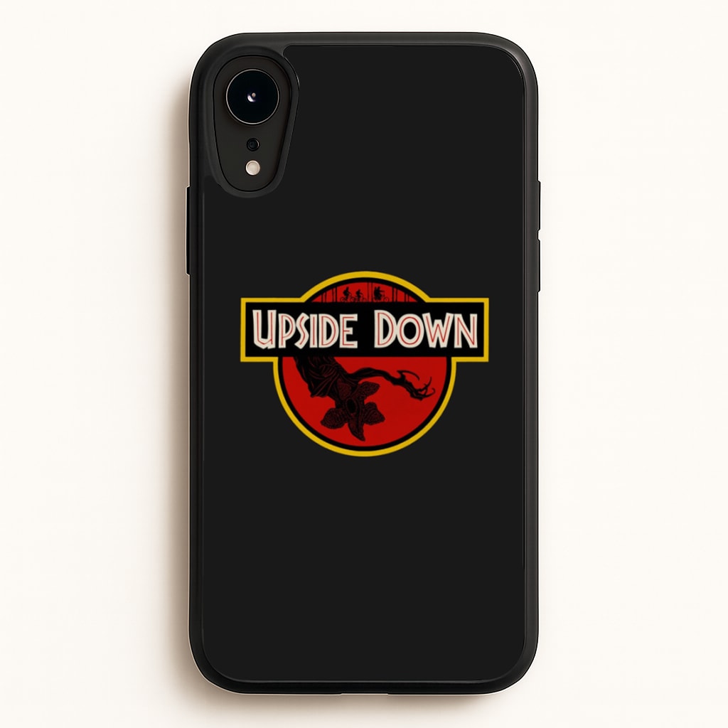 Upside Down - Jurassic Inspired Stranger - Stranger Things Phone Case for iPhone XR