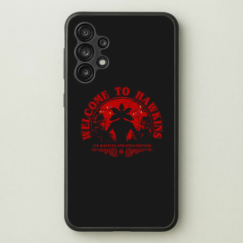 Welcome To Hawkings - Stranger Things Phone Case for Galaxy A13