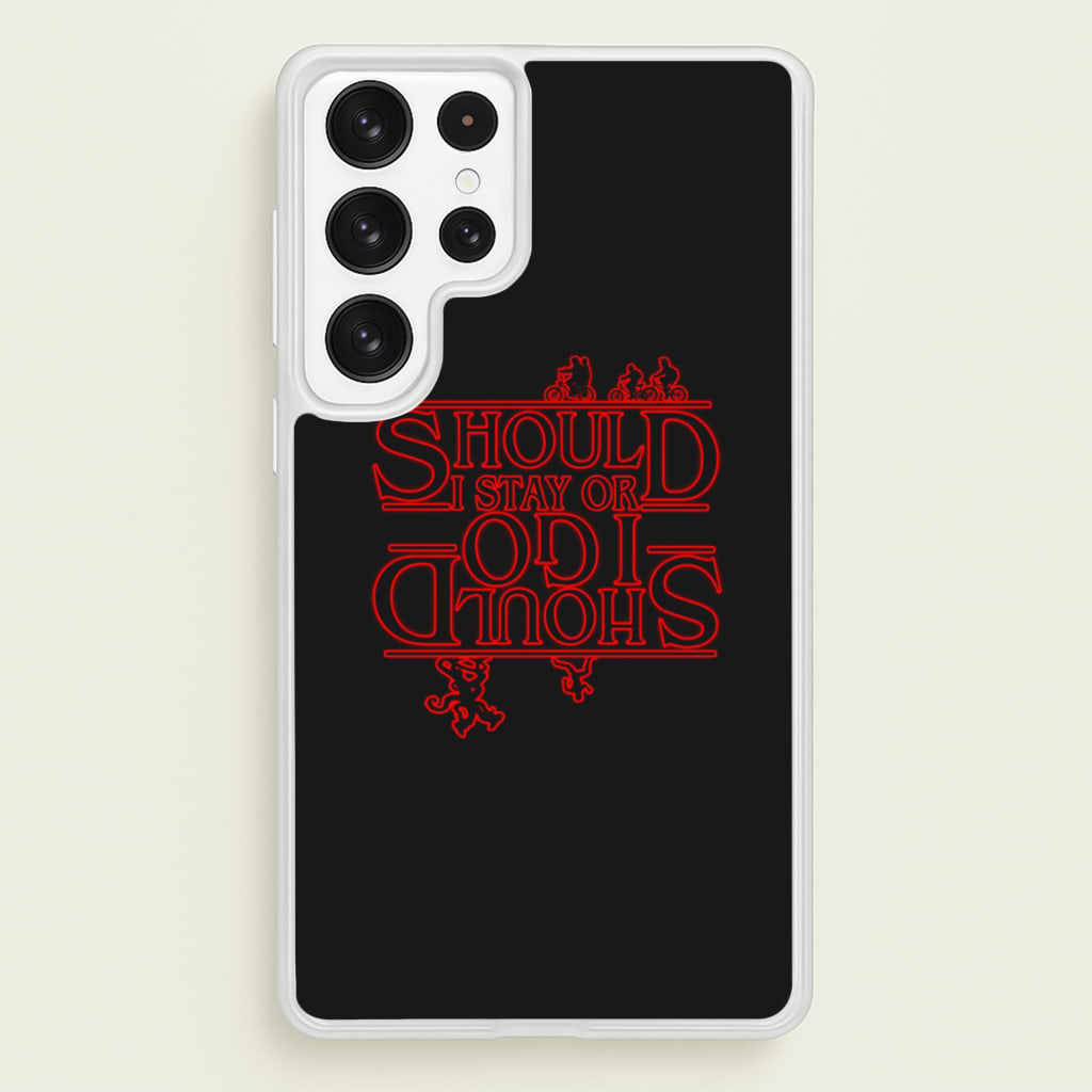 Should I Stay Or Should I Go Upside Down - Stranger Things Phone Case for Galaxy S22 Ultra