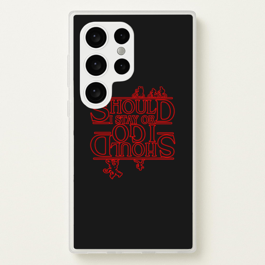 Should I Stay Or Should I Go Upside Down - Stranger Things Phone Case for Galaxy S24 Ultra