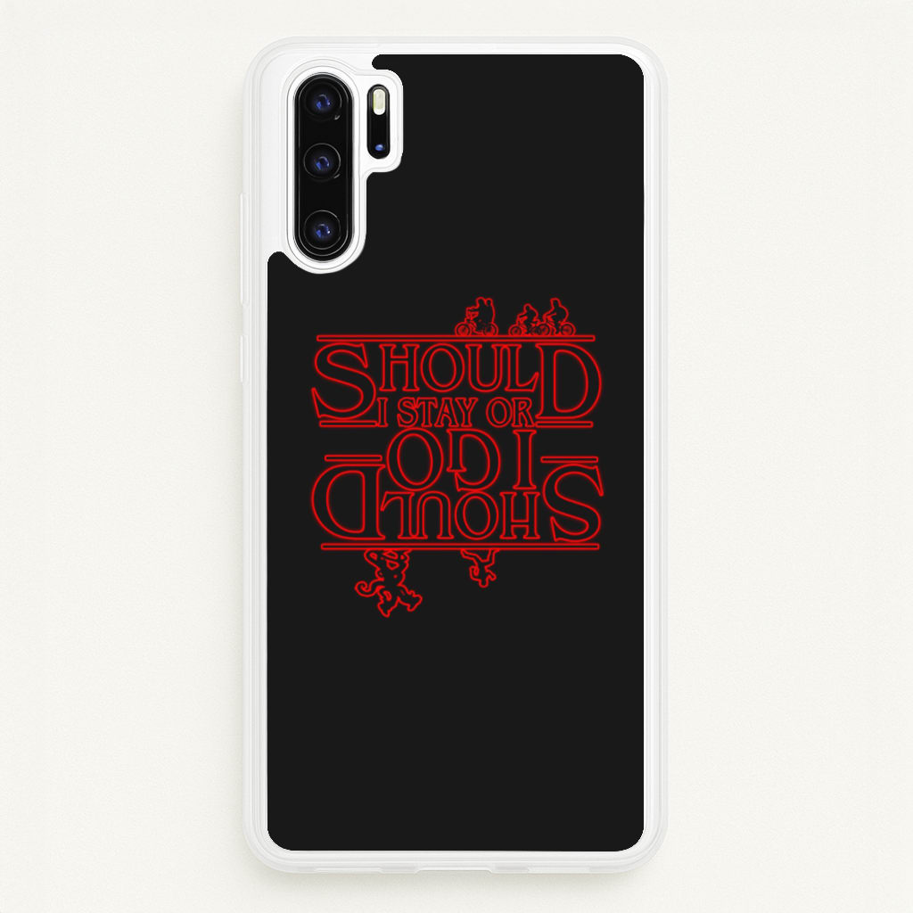 Should I Stay Or Should I Go Upside Down - Stranger Things Phone Case for Huawei P30 Pro