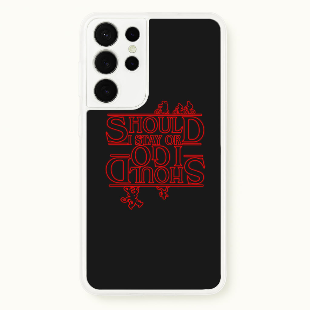 Should I Stay Or Should I Go Upside Down - Stranger Things Phone Case for Galaxy S21 Ultra