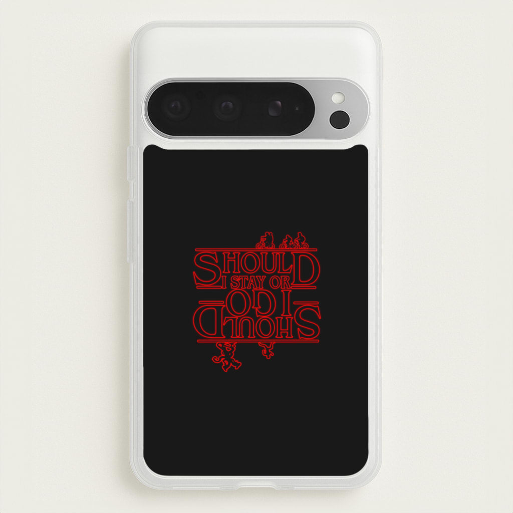 Should I Stay Or Should I Go Upside Down - Stranger Things Phone Case for Google Pixel 9 Pro XL