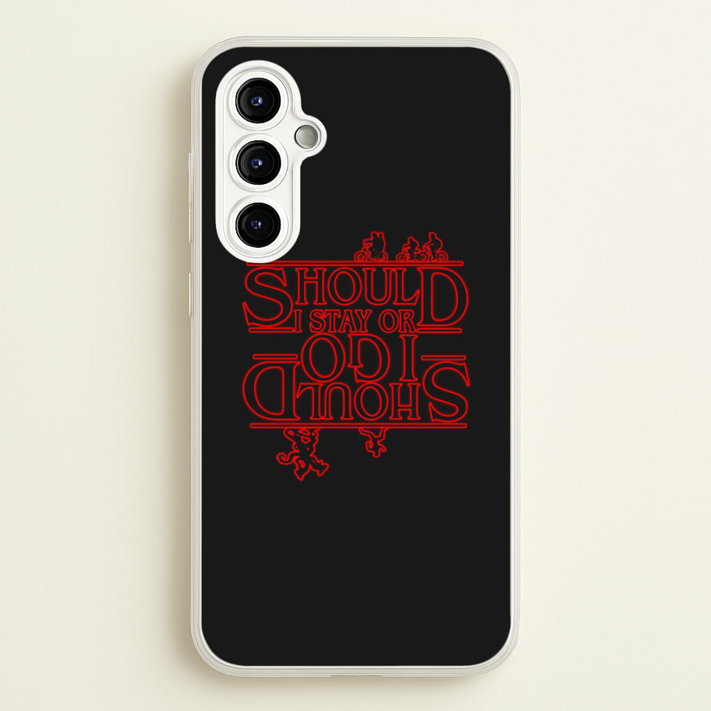 Should I Stay Or Should I Go Upside Down - Stranger Things Phone Case for Galaxy A54