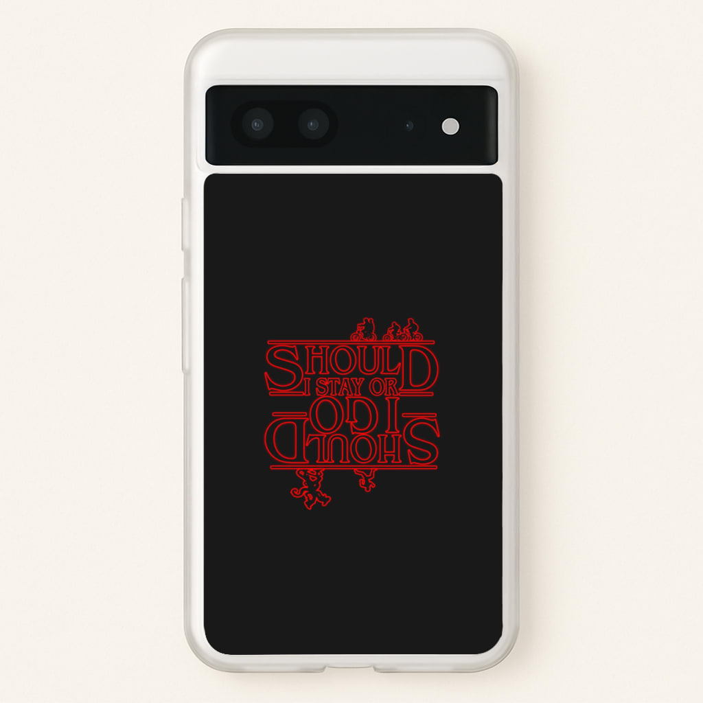 Should I Stay Or Should I Go Upside Down - Stranger Things Phone Case for Google Pixel 7