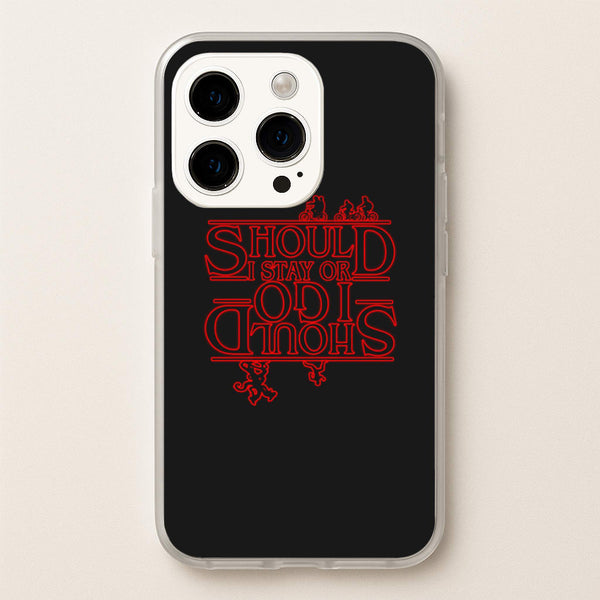 Should I Stay Or Should I Go Upside Down - Stranger Things Phone Case for iPhone 15 Pro Max