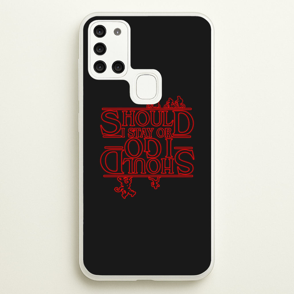 Should I Stay Or Should I Go Upside Down - Stranger Things Phone Case for Galaxy A21s