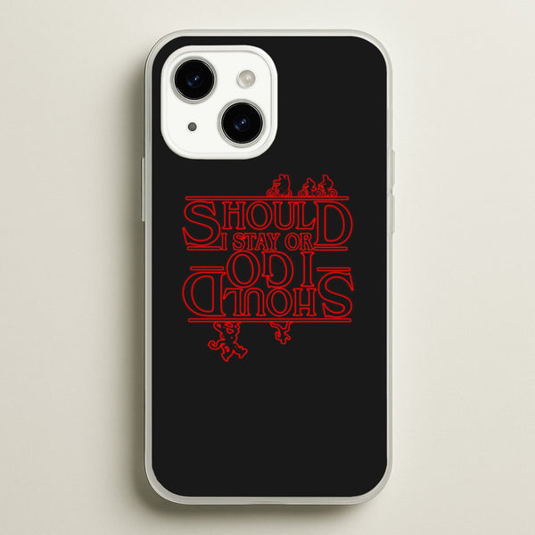 Should I Stay Or Should I Go Upside Down - Stranger Things Phone Case for iPhone 15
