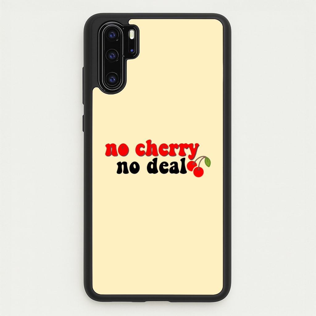 No Cherry No Deal - Stranger Things Phone Case for Huawei P30 Pro