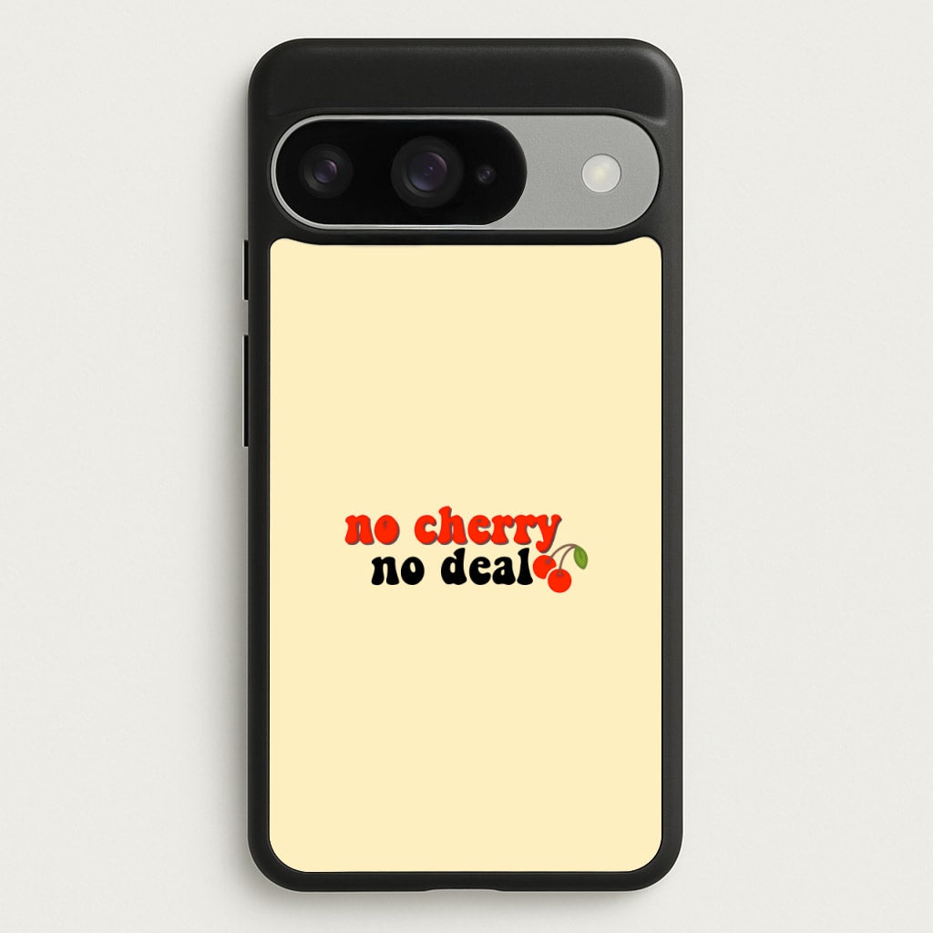 No Cherry No Deal Phone Case for Google Pixel 10 / 10 Pro