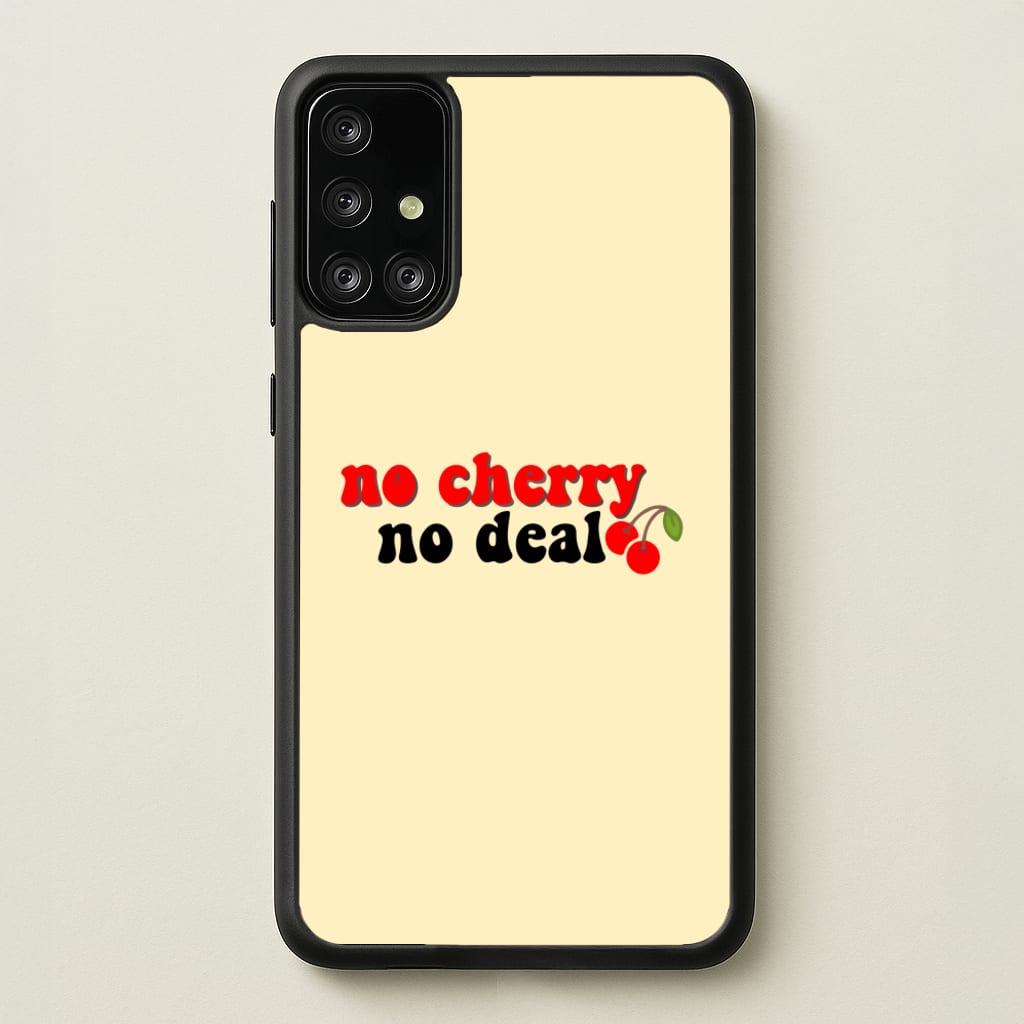 No Cherry No Deal - Stranger Things Phone Case for Galaxy A71