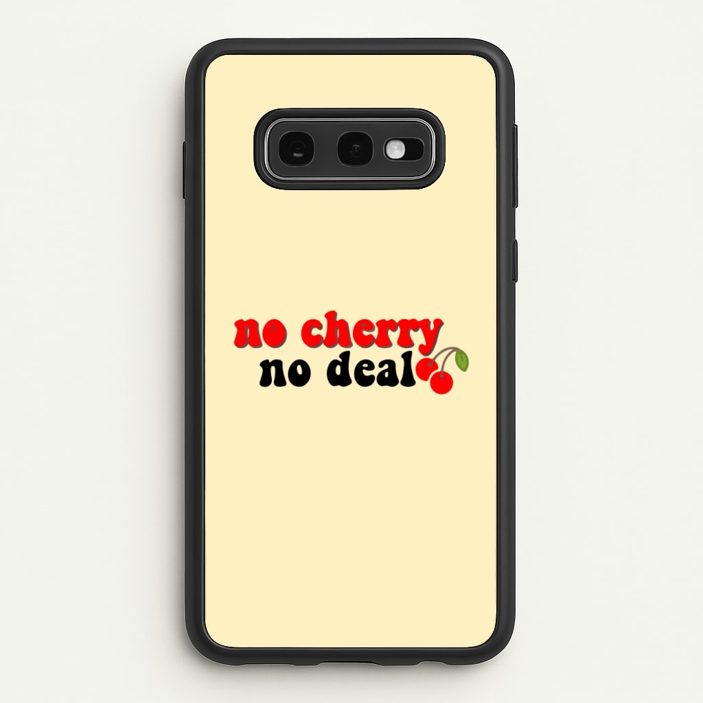 No Cherry No Deal - Stranger Things Phone Case for Galaxy S10e