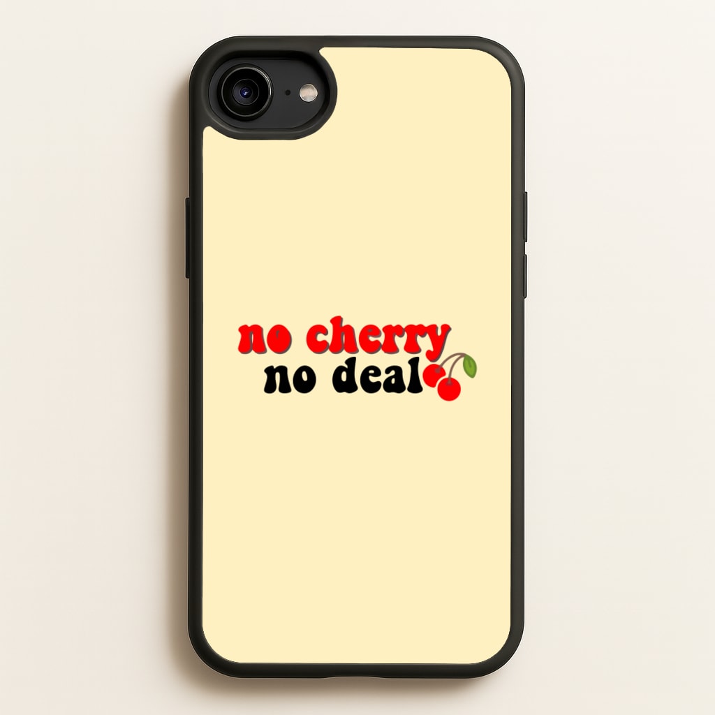 No Cherry No Deal - Stranger Things Phone Case for iPhone 6 / 7 / 8 / SE