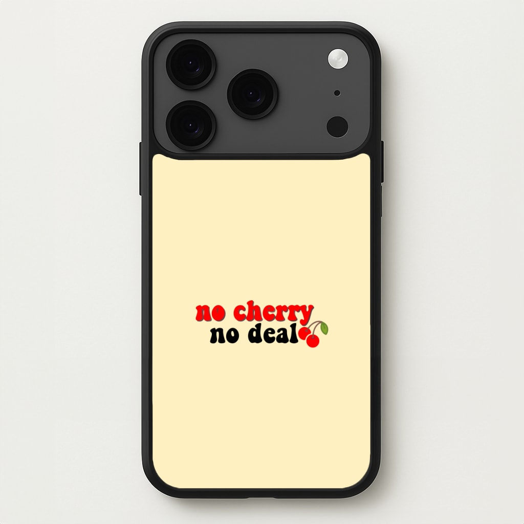 No Cherry No Deal Phone Case for iPhone 17 Pro Max