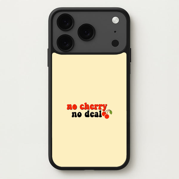 No Cherry No Deal Phone Case for iPhone 17 Pro Max