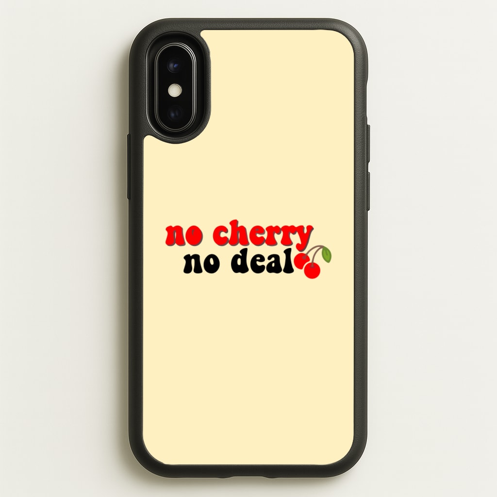 No Cherry No Deal - Stranger Things Phone Case for iPhone X / XS