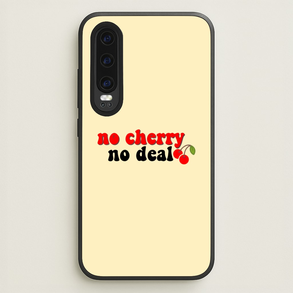 No Cherry No Deal - Stranger Things Phone Case for Huawei P30