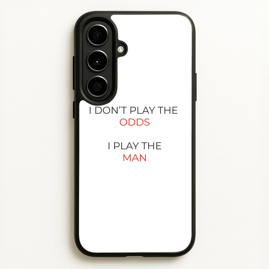 I Don't Play The Odds - Suits Phone Case for Galaxy A56