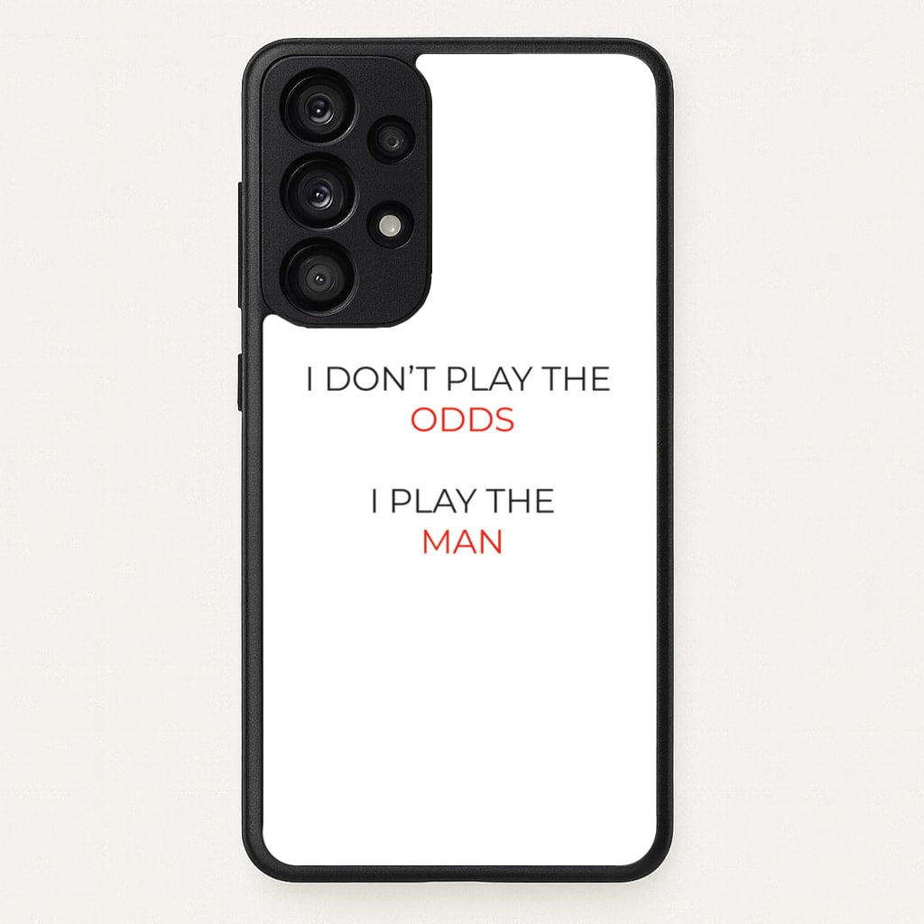 I Don't Play The Odds - Suits Phone Case for Galaxy A33