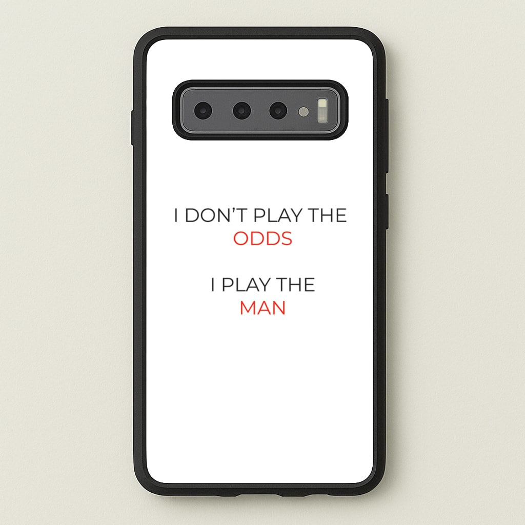 I Don't Play The Odds - Suits Phone Case for Galaxy S10