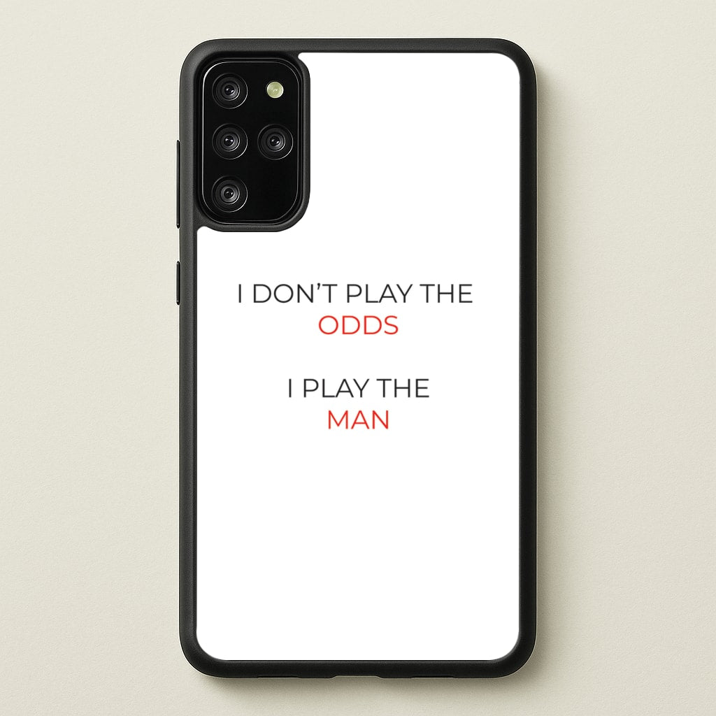 I Don't Play The Odds - Suits Phone Case for Galaxy S20 Plus
