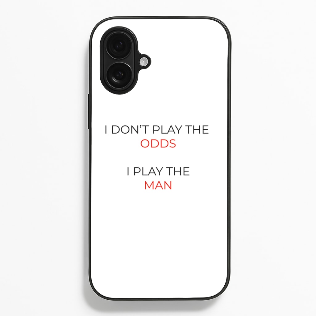 I Don't Play The Odds - Suits Phone Case for iPhone 16 Plus