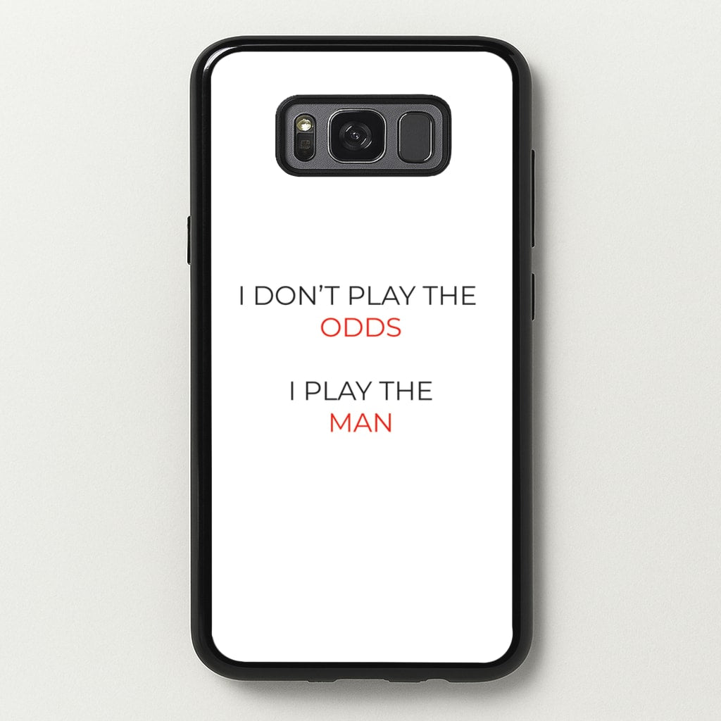 I Don't Play The Odds - Suits Phone Case for Galaxy S8