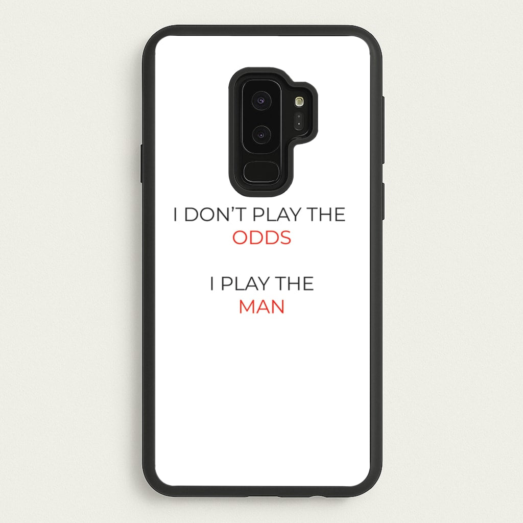 I Don't Play The Odds - Suits Phone Case for Galaxy S9 Plus