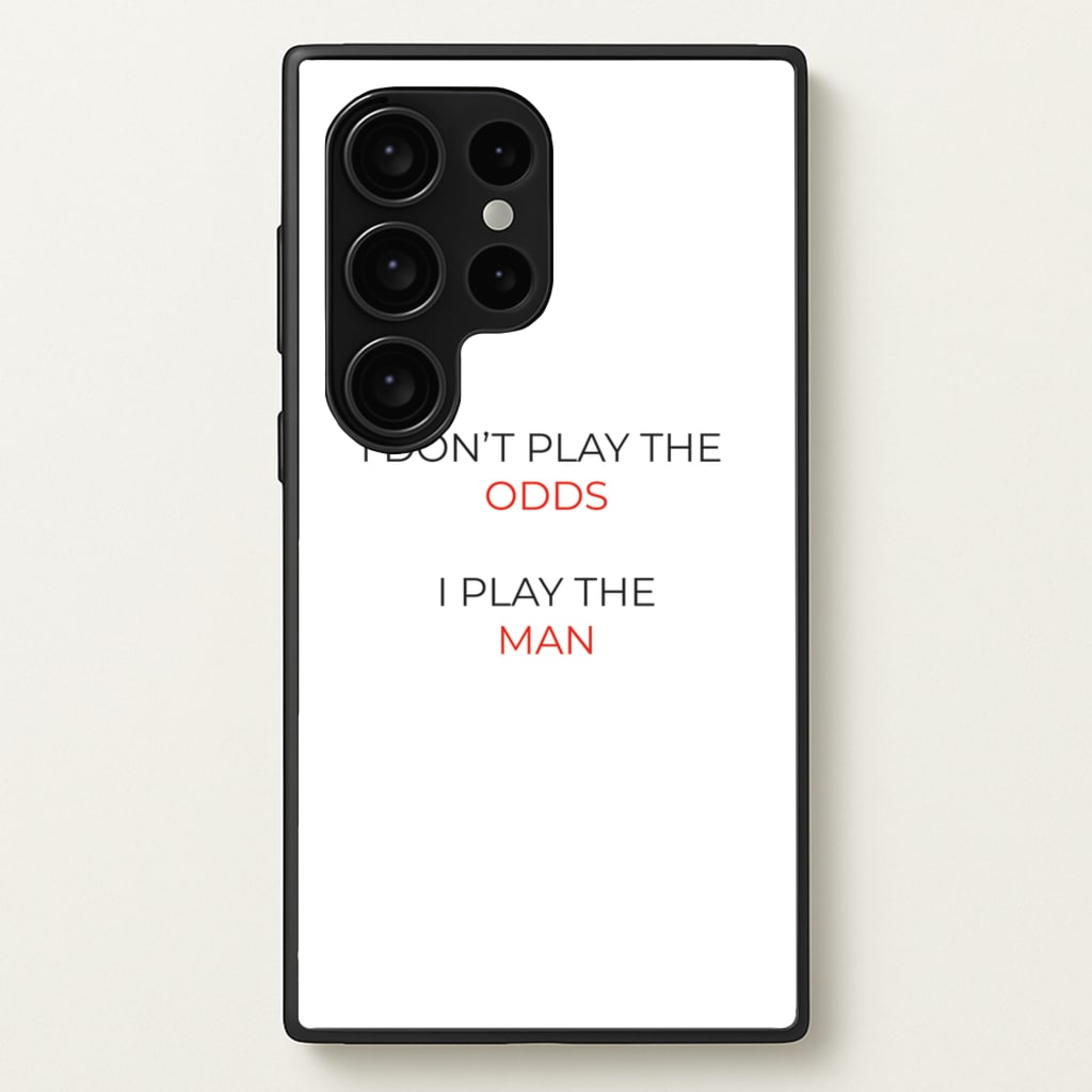 I Don't Play The Odds - Suits Phone Case for Galaxy S24 Ultra