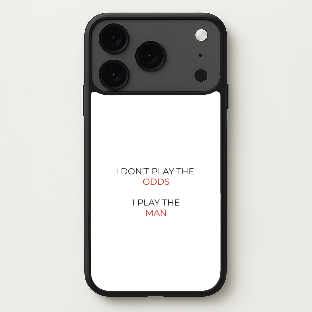 I Don't Play The Odds Phone Case for iPhone 17 Pro Max