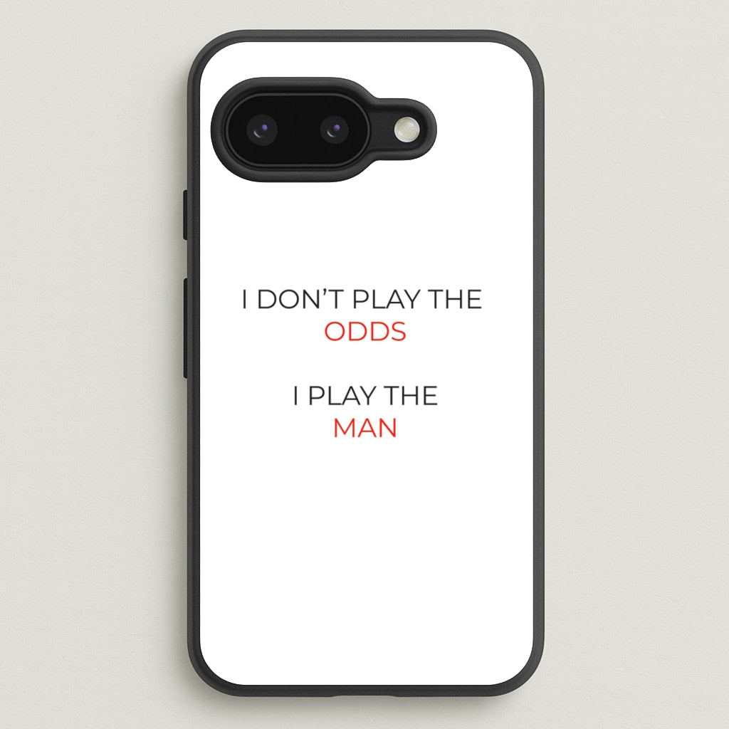 I Don't Play The Odds - Suits Phone Case for Google Pixel 9a