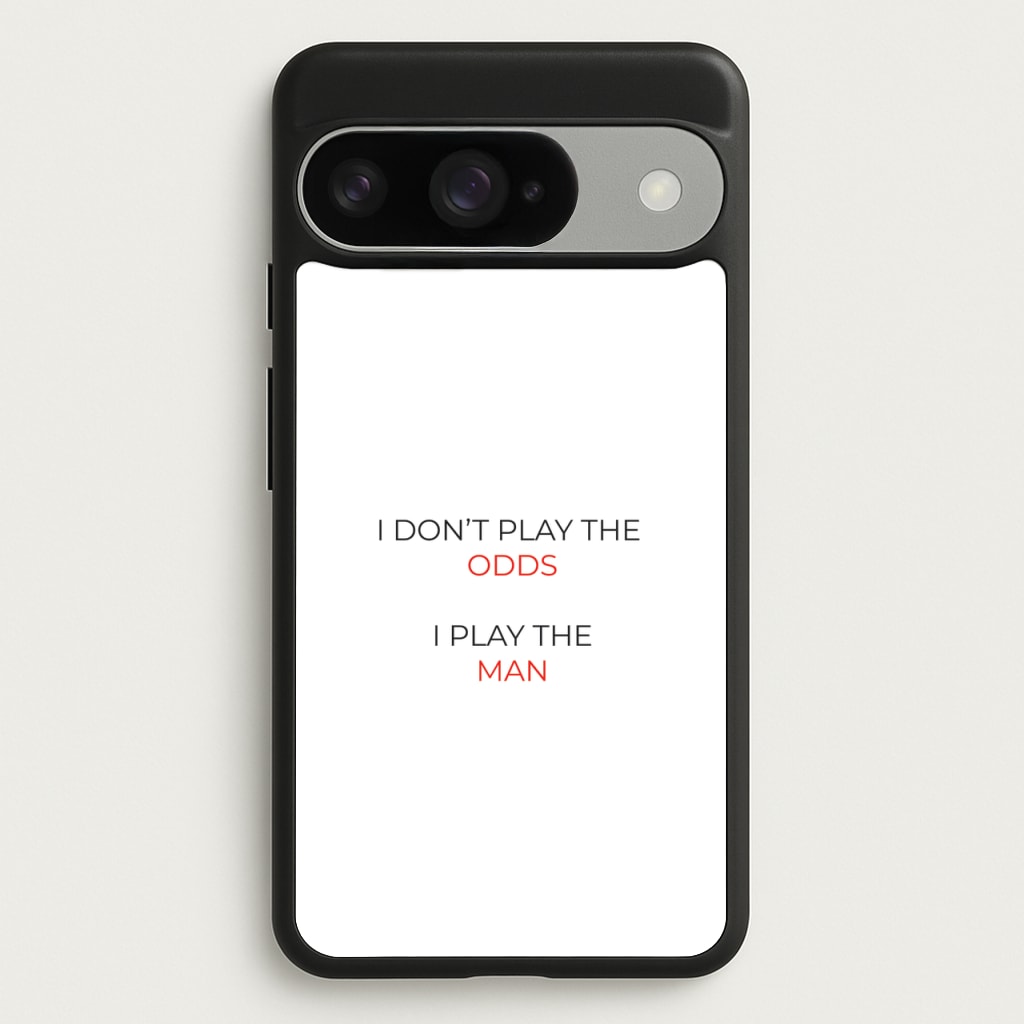 I Don't Play The Odds Phone Case for Google Pixel 10 / 10 Pro