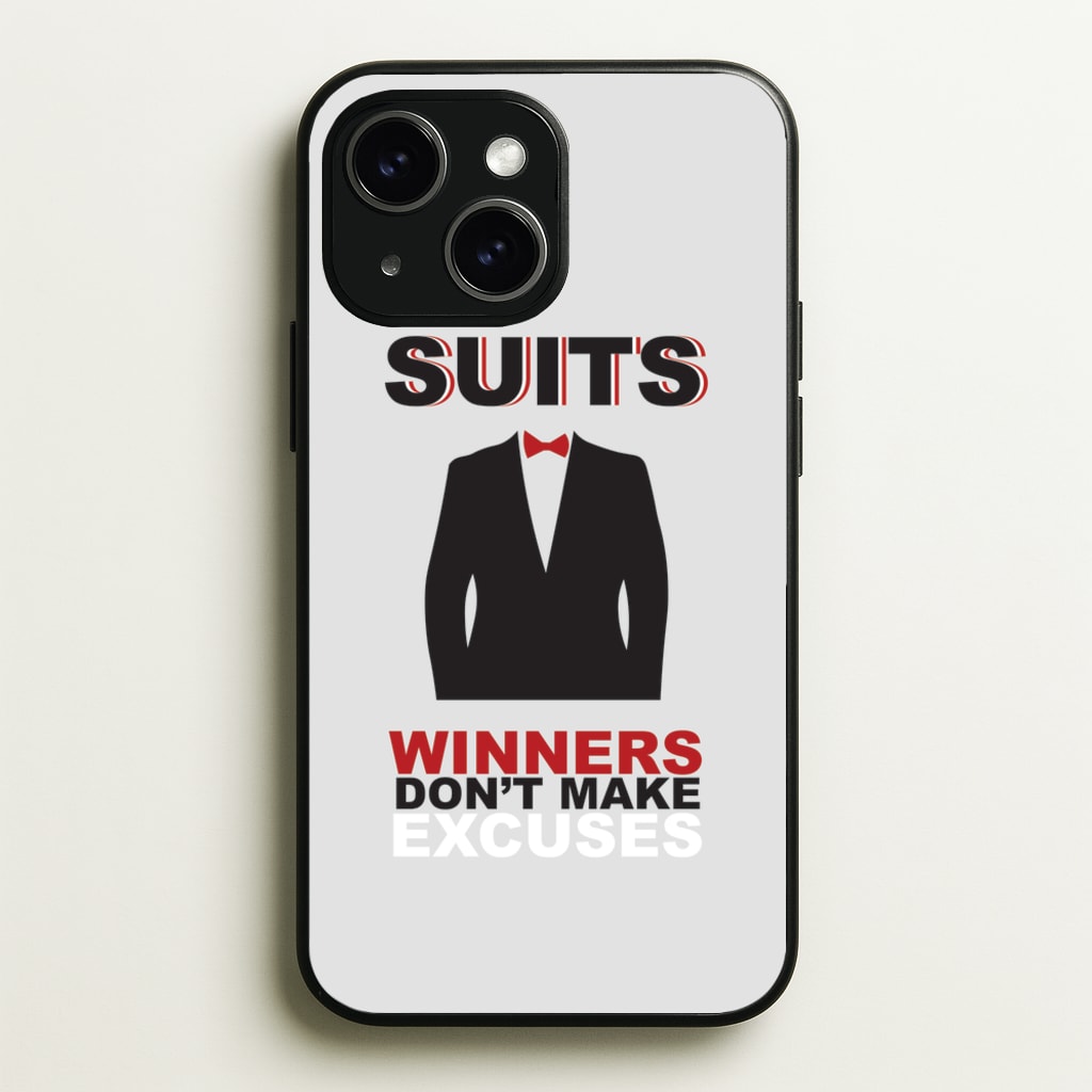 Winners Don't Make Excuses - Suits Phone Case for iPhone 14