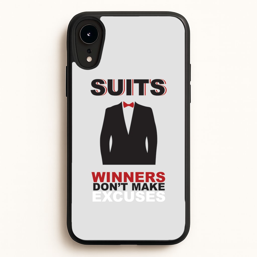 Winners Don't Make Excuses - Suits Phone Case for iPhone XR