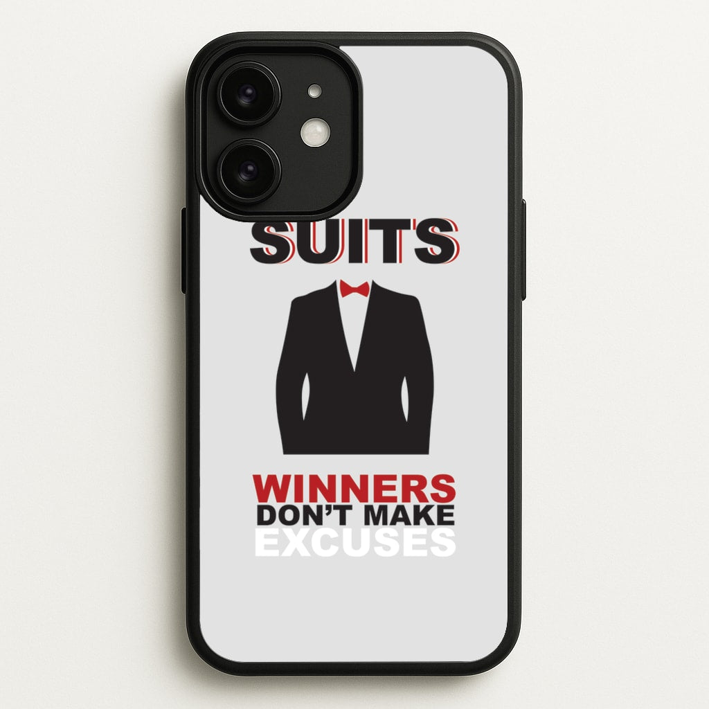 Winners Don't Make Excuses - Suits Phone Case for iPhone 11