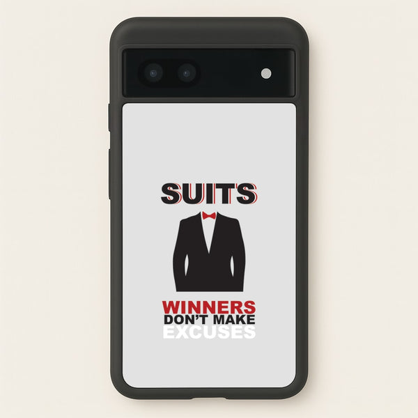 Winners Don't Make Excuses - Suits Phone Case for Google Pixel 7a