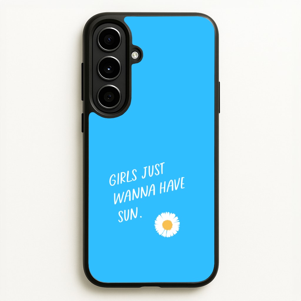 Girls Just Wanna Have Sun - Summer - Summer Phone Case for Galaxy A56