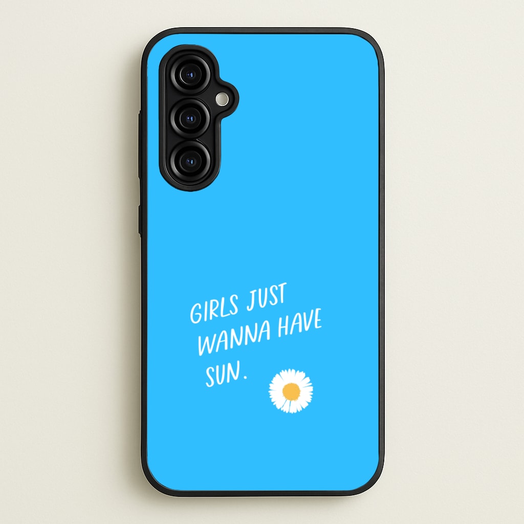 Girls Just Wanna Have Sun - Summer - Summer Phone Case for Galaxy A54